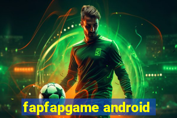 fapfapgame android
